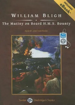The Mutiny on Board H.M.S. Bounty (Tantor Unabridged Classics)