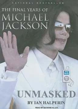 Unmasked: The Final Years of Michael Jackson