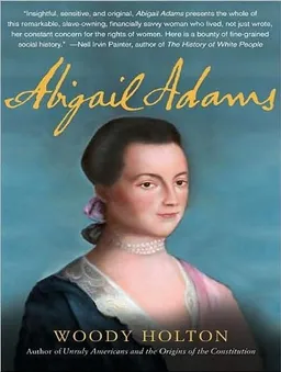 Abigail Adams: A Life