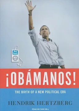 Obamanos!: The Rise of a New Political Era