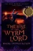 The Rise of the Wyrm Lord: The Door Within Trilogy - Book Two