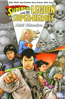 Supergirl and the Legion of Super-Heroes Vol. 4: Adult Education