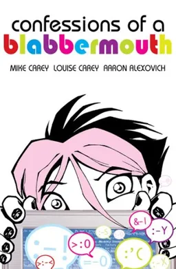 עטיפת הספר Confessions of a Blabbermouth (Minx) מאת Mike Carey