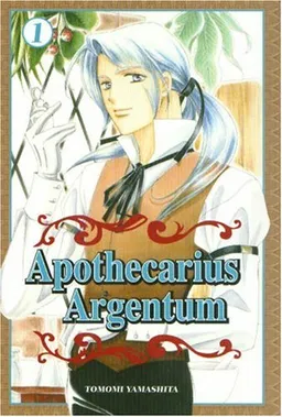 Apothecarius Argentum: Volume 1