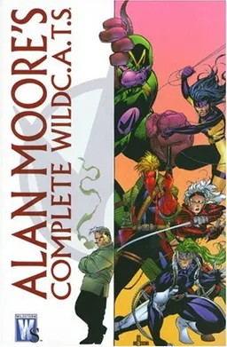 Alan Moore: The Complete WildC. A. T.s (Wildc.a.T.S.)