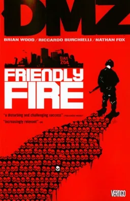 DMZ Vol. 4: Friendly Fire