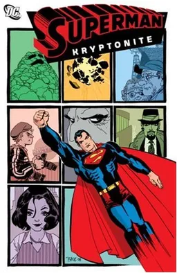 Superman: Kryptonite (Superman: Confidental, Book 1)