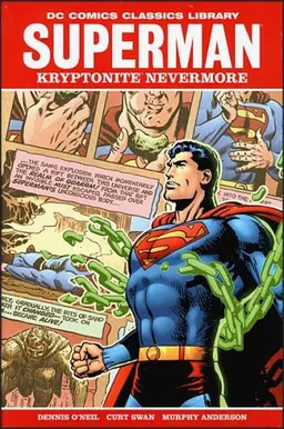 Superman: Kryptonite Nevermore (DC Comics Classics Library)