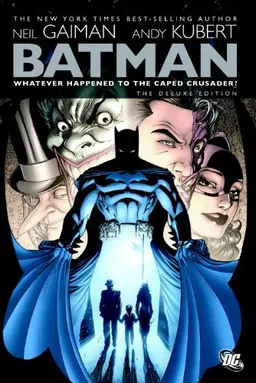 עטיפת הספר Batman: Whatever Happened to the Caped Crusader? (Deluxe Edition) מאת Neil Gaiman