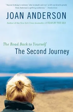 The Second Journey: The Road Back to Yourself