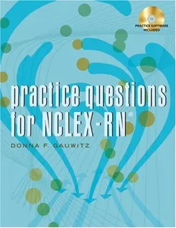 Practice Questions for NCLEX-RN (Delmar Practice Questions for NCLEX-RN (W/CD))