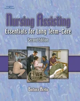 Nursing Assisting: Essentials for Long Term Care
