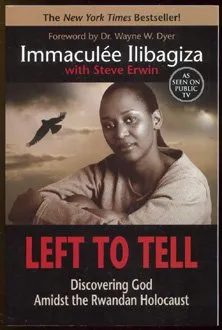 Left to Tell: Discovering God Amidst the Rwandan Holocaust