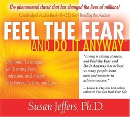 Feel the Fear and Do It Anyway 8-CD set: Dynamic Techniques for Turning Fear, Indecision, and Anger into Power, Action, and Love