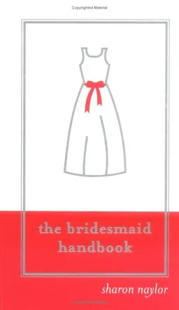 The Bridesmaid Handbook
