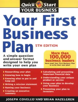 Your First Business Plan, 5E: A Simple Question and Answer Format Designed to Help You Write Your Own Plan