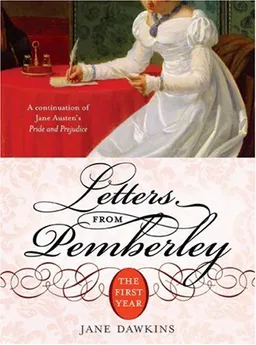 Letters from Pemberley: The First Year (Pride & Prejudice Continues)