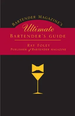 Bartender Magazine's Ultimate Bartender's Guide