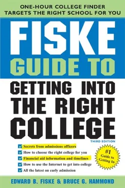 Fiske Guide to Getting Into the Right College, 3E