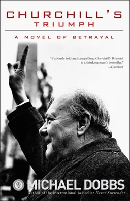 Churchill's Triumph: A Novel of Betrayal