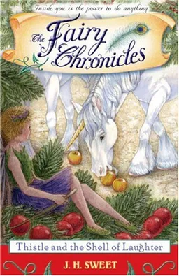 Thistle and the Shell of Laughter (The Fairy Chronicles)