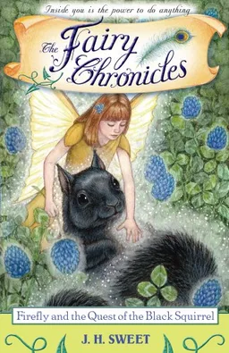 Firefly and the Quest of the Black Squirrel (The Fairy Chronicles)