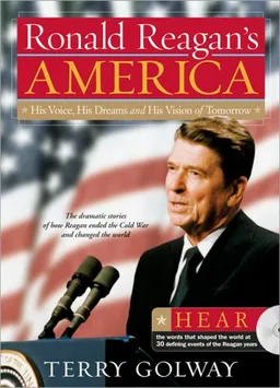 Ronald Reagan's America with CD: His Voice, His Dreams, and His Vision of Tomorrow