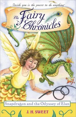 Snapdragon and the Odyssey of Élan (Fairy Chronicles)