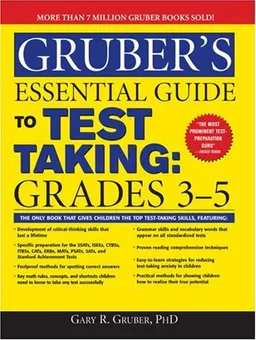 Gruber's Essential Guide to Test Taking: Grades 3-5 (Gruber's Essential Guide To...)