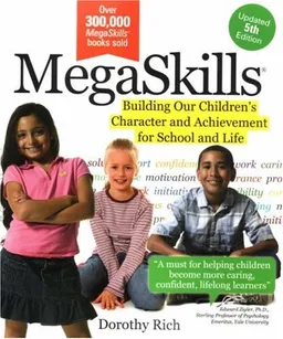 Megaskills: Building Our Children's Character and Achievement for School and Life