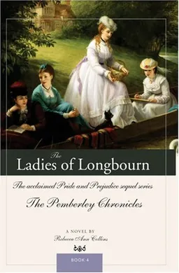 The Ladies of Longbourn: The acclaimed Pride and Prejudice sequel series (The Pemberley Chronicles)