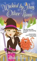 Wicked by Any Other Name