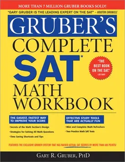 Gruber's Complete SAT Math Workbook