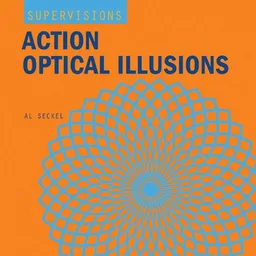 SuperVisions: Action Optical Illusions (Super Visions)