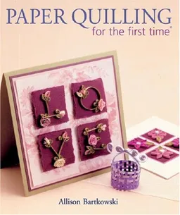 עטיפת הספר Paper Quilling for the first time מאת Alli Bartkowski