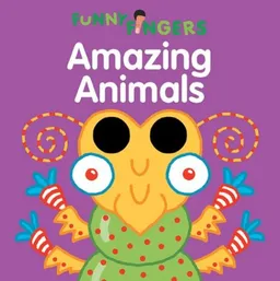 Funny Fingers: Amazing Animals