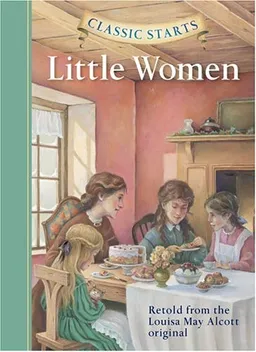 עטיפת הספר Classic Starts: Little Women (Classic Starts Series) מאת Louisa May Alcott