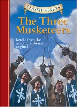 עטיפת הספר Classic Starts: The Three Musketeers (Classic Starts Series) מאת Alexandre Dumas