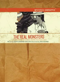 Mysteries Unwrapped: The Real Monsters