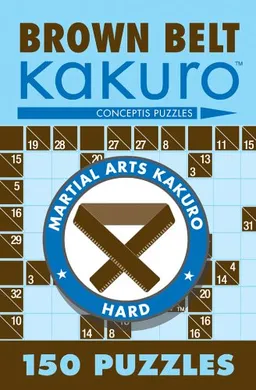 עטיפת הספר Brown Belt Kakuro: 150 Puzzles (Martial Arts Kakuro) מאת Conceptis Puzzles