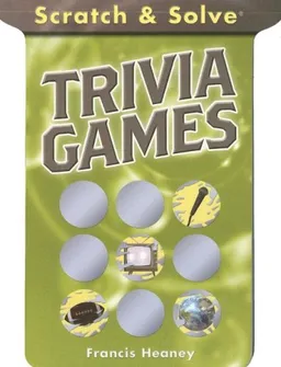 עטיפת הספר Scratch & Solve Trivia Games (Scratch & Solve Series) מאת Francis Heaney