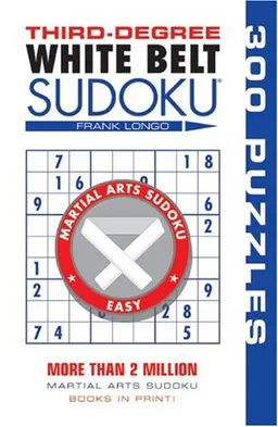 עטיפת הספר Third-Degree White Belt Sudoku (Martial Arts Sudoku) מאת Frank Longo