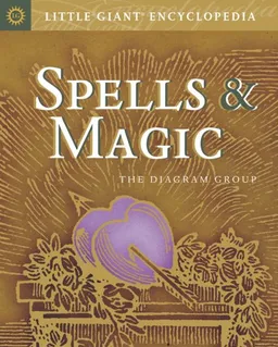 Little Giant Encyclopedia: Spells & Magic (Little Giant Encyclopedias)