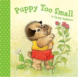 עטיפת הספר Puppy Too Small מאת Cyndy Szekeres