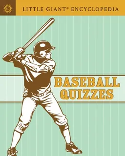 עטיפת הספר Little Giant Encyclopedia: Baseball Quizzes מאת The Idea Logical Company
