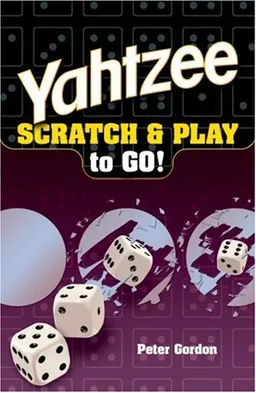 עטיפת הספר YAHTZEE Scratch & Play to Go! מאת Peter Gordon