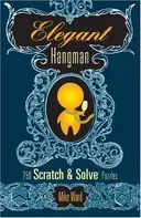 Elegant Hangman: 250 Scratch & Solve Puzzles (Scratch & Solve Series)