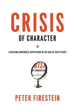 Crisis of Character: Building Corporate Reputation in the Age of Skepticism