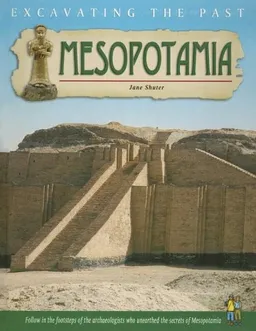 Mesopotamia (Excavating the Past)
