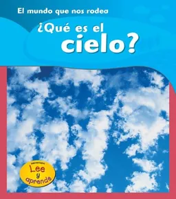 Â¿QuÃ© es el cielo? (Heinemann Lee Y Aprende/Heinemann Read and Learn (Spanish)) (Spanish Edition)